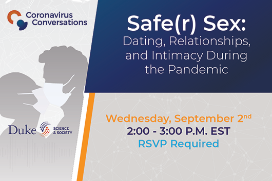 Coronavirus Conversations - Safe(r) Sex:Dating, Relationships, and Intimacy During The Pandemic